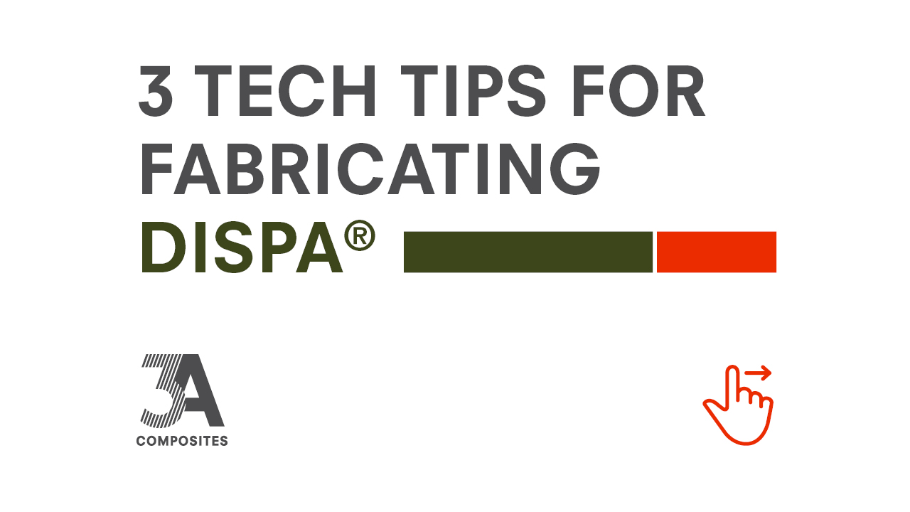 3 Tech Tips for Fabricating DISPA®